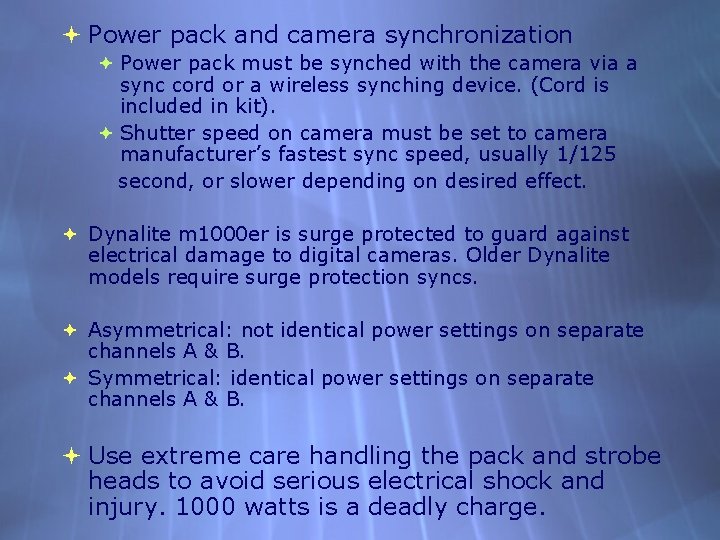  Power pack and camera synchronization Power pack must be synched with the camera