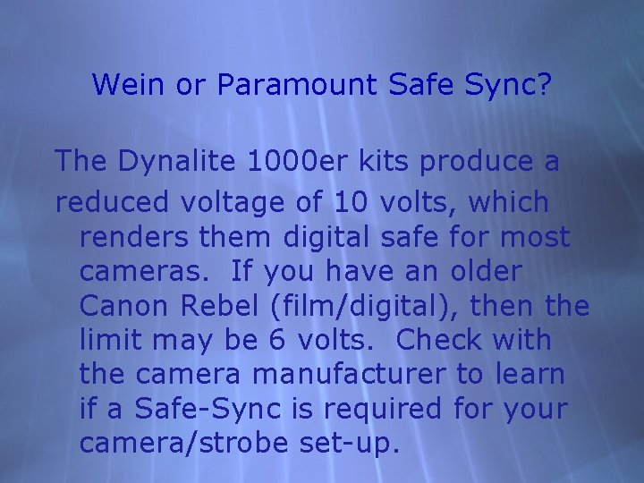 Wein or Paramount Safe Sync? The Dynalite 1000 er kits produce a reduced voltage