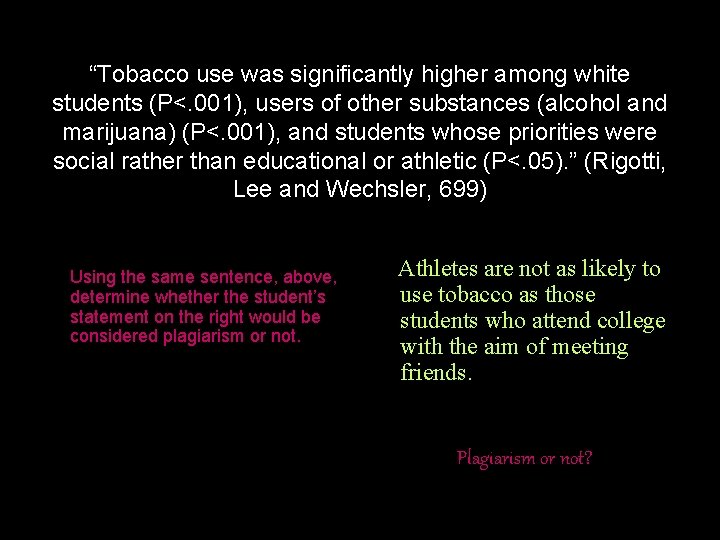 “Tobacco use was significantly higher among white students (P<. 001), users of other substances