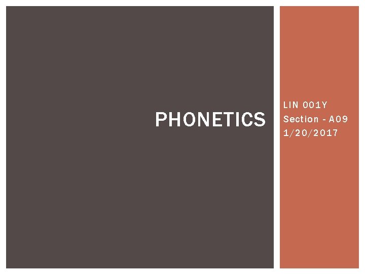 PHONETICS LIN 001 Y Section - A 09 1/20/2017 