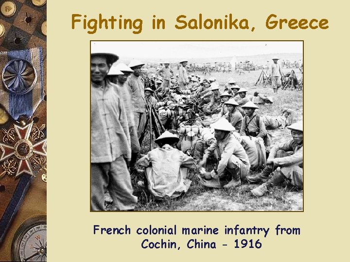 Fighting in Salonika, Greece French colonial marine infantry from Cochin, China - 1916 