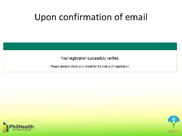 Upon confirmation of email 