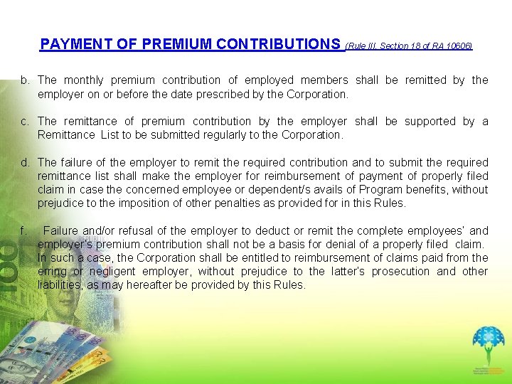 PAYMENT OF PREMIUM CONTRIBUTIONS (Rule III, Section 18 of RA 10606) b. The monthly