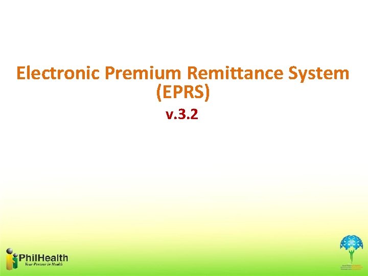 Electronic Premium Remittance System (EPRS) v. 3. 2 