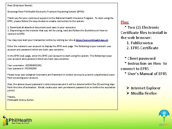 Dear (Employer Name): Greetings from Phil. Health-Electronic Premium Reporting System (EPRS)! Thank you for