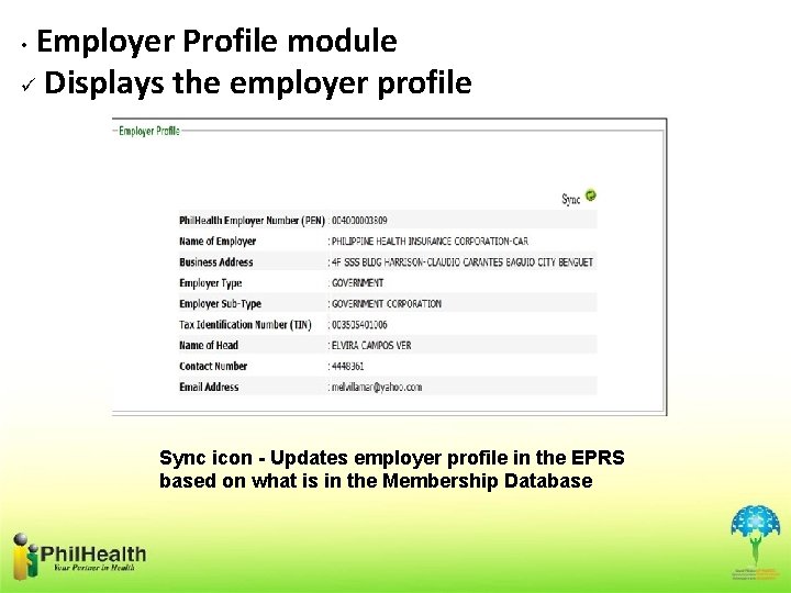 Employer Profile module Displays the employer profile • Sync icon - Updates employer profile