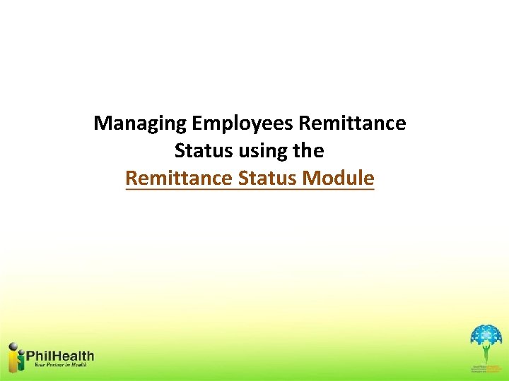 Managing Employees Remittance Status using the Remittance Status Module 