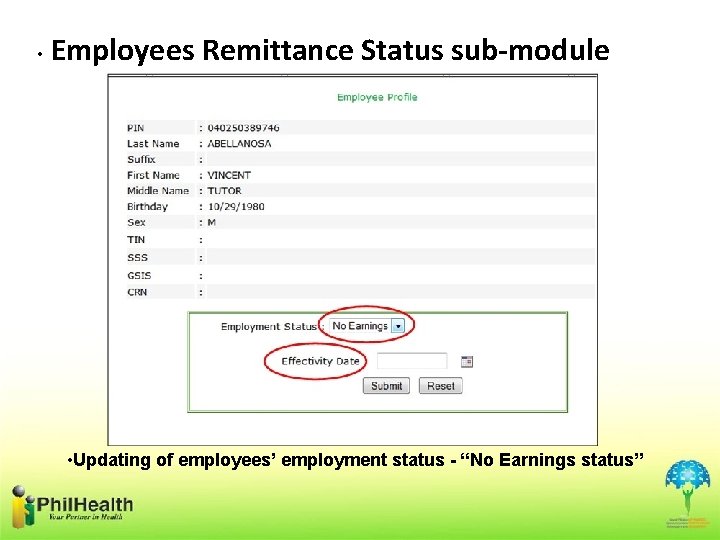  • Employees Remittance Status sub-module • Updating of employees’ employment status - “No