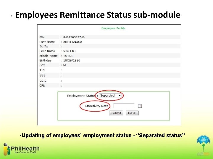  • Employees Remittance Status sub-module • Updating of employees’ employment status - “Separated