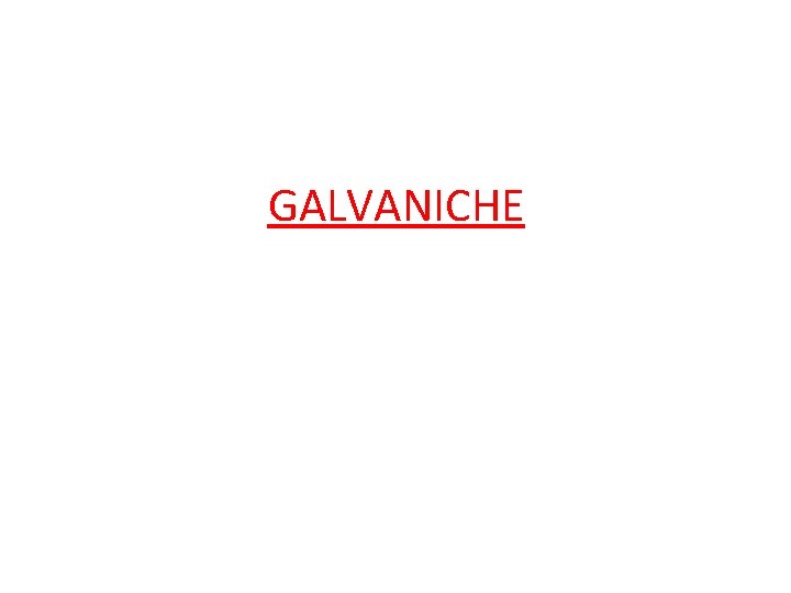 GALVANICHE 