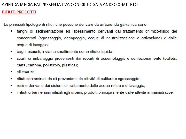 AZIENDA MEDIA RAPPRESENTATIVA CON CICLO GALVANICO COMPLETO RIFIUTI PRODOTTI 