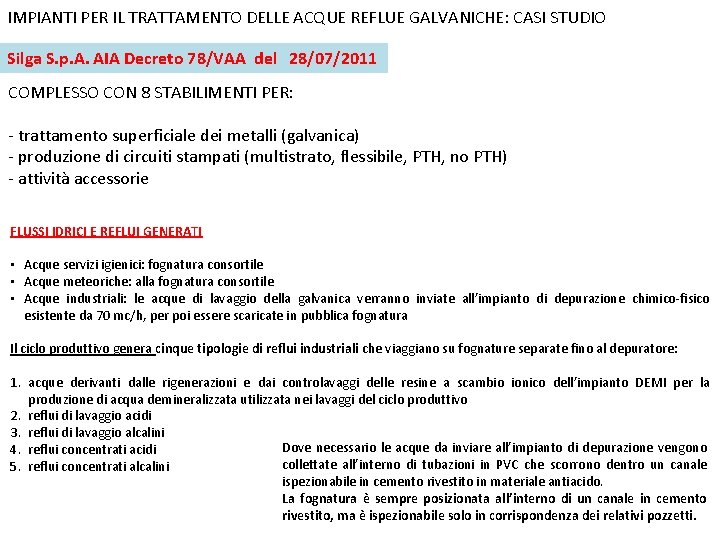 IMPIANTI PER IL TRATTAMENTO DELLE ACQUE REFLUE GALVANICHE: CASI STUDIO Silga S. p. A.