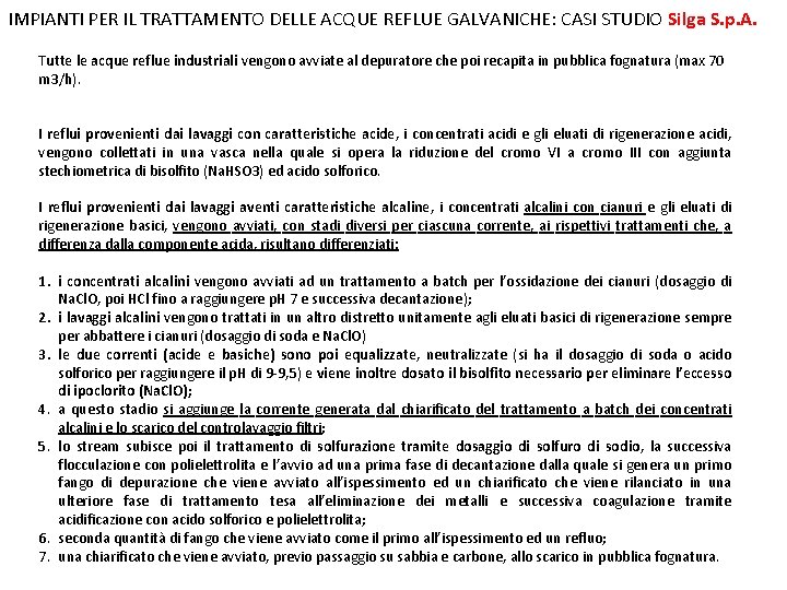 IMPIANTI PER IL TRATTAMENTO DELLE ACQUE REFLUE GALVANICHE: CASI STUDIO Silga S. p. A.