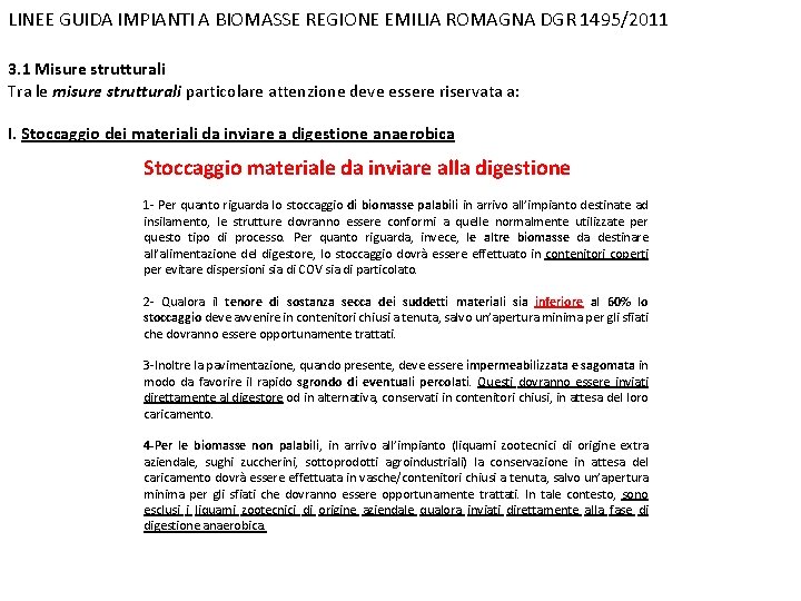 LINEE GUIDA IMPIANTI A BIOMASSE REGIONE EMILIA ROMAGNA DGR 1495/2011 3. 1 Misure strutturali