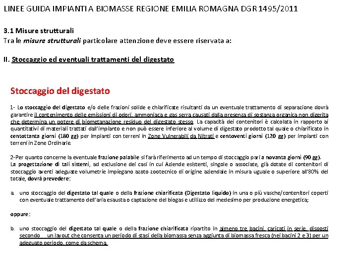LINEE GUIDA IMPIANTI A BIOMASSE REGIONE EMILIA ROMAGNA DGR 1495/2011 3. 1 Misure strutturali