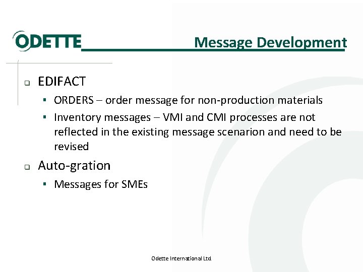 Message Development q EDIFACT ▪ ORDERS – order message for non-production materials ▪ Inventory
