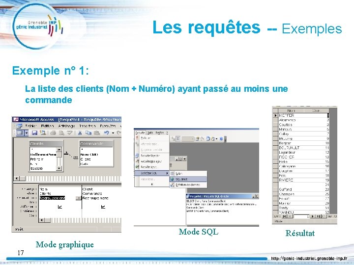 Les requêtes -- Exemples Exemple n° 1: La liste des clients (Nom + Numéro)