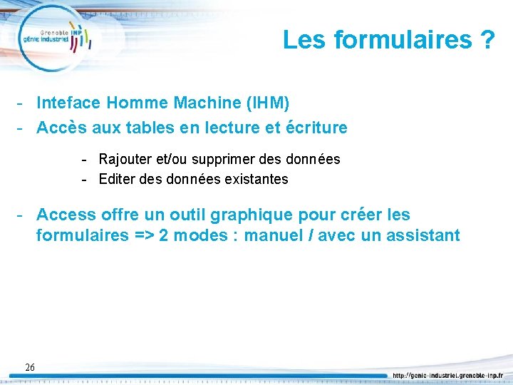 Les formulaires ? - Inteface Homme Machine (IHM) - Accès aux tables en lecture