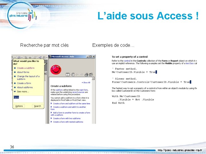 L’aide sous Access ! Recherche par mot clés 36 Exemples de code… 