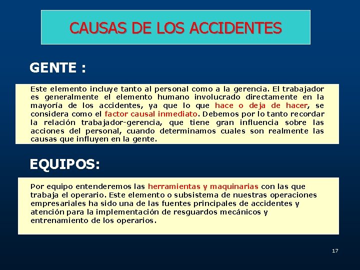 CAUSAS DE LOS ACCIDENTES GENTE : Este elemento incluye tanto al personal como a