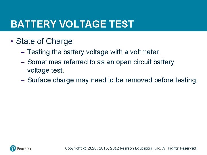 BATTERY VOLTAGE TEST • State of Charge – Testing the battery voltage with a