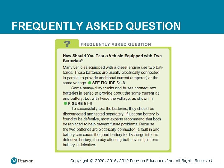 FREQUENTLY ASKED QUESTION Copyright © 2020, 2016, 2012 Pearson Education, Inc. All Rights Reserved