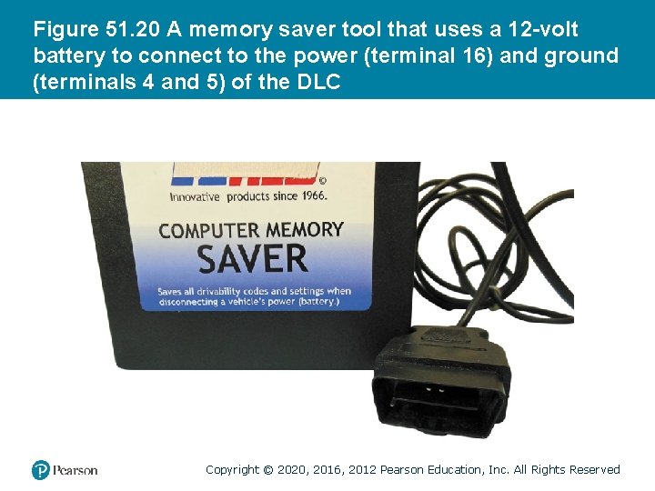 Figure 51. 20 A memory saver tool that uses a 12 -volt battery to