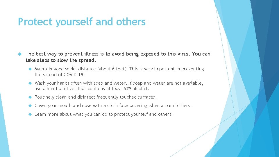 Protect yourself and others The best way to prevent illness is to avoid being