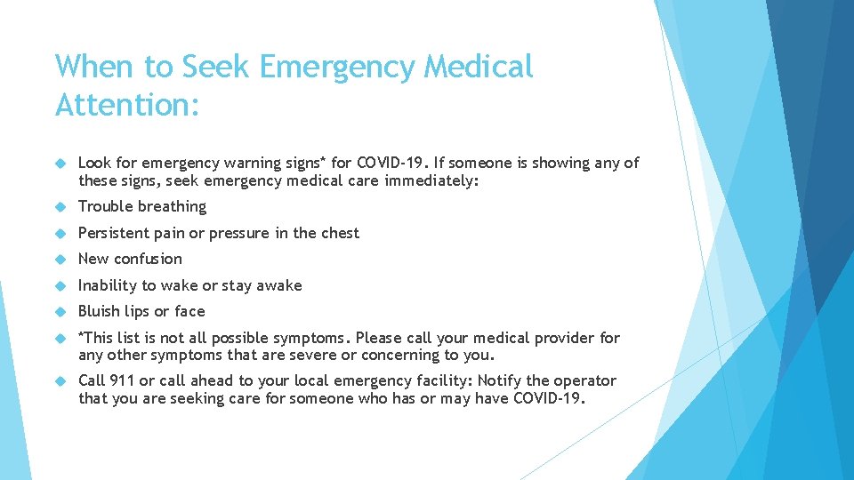 When to Seek Emergency Medical Attention: Look for emergency warning signs* for COVID-19. If