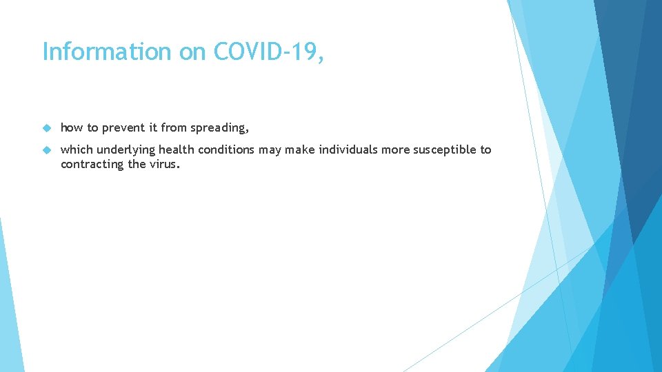 Information on COVID-19, how to prevent it from spreading, which underlying health conditions may