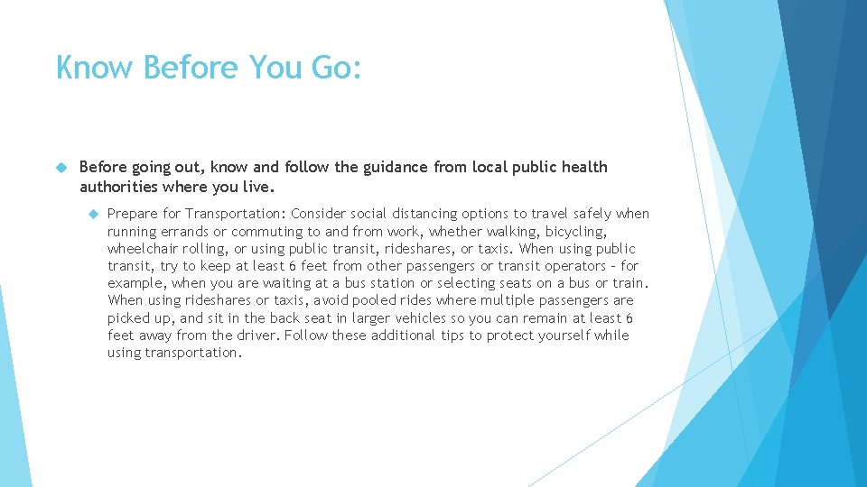 Know Before You Go: Before going out, know and follow the guidance from local