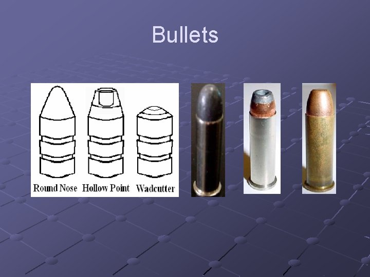 Bullets 