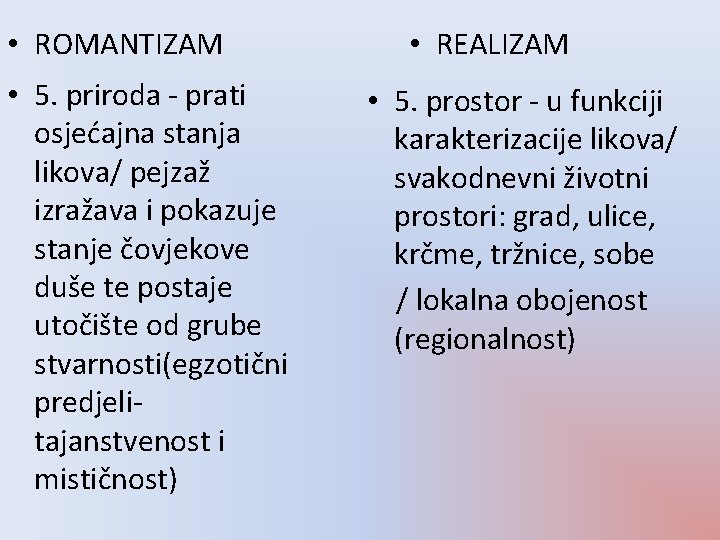  • ROMANTIZAM • 5. priroda - prati osjećajna stanja likova/ pejzaž izražava i