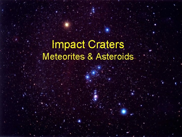 Impact Craters Meteorites & Asteroids 