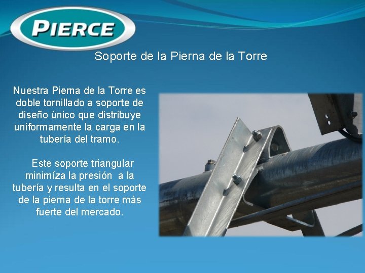 Soporte de la Pierna de la Torre Nuestra Pierna de la Torre es doble