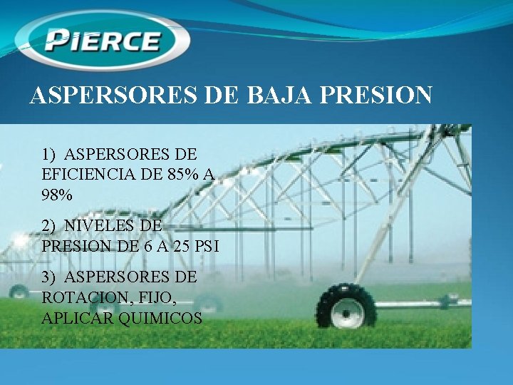ASPERSORES DE BAJA PRESION 1) ASPERSORES DE EFICIENCIA DE 85% A 98% 2) NIVELES