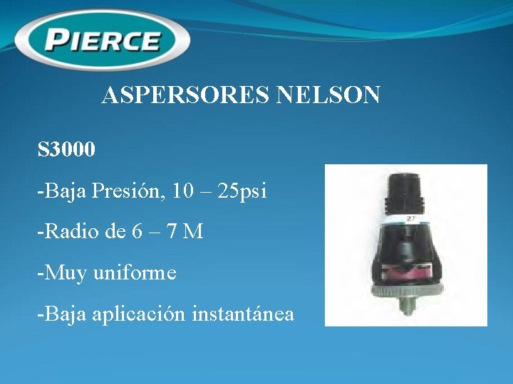 ASPERSORES NELSON S 3000 -Baja Presión, 10 – 25 psi -Radio de 6 –