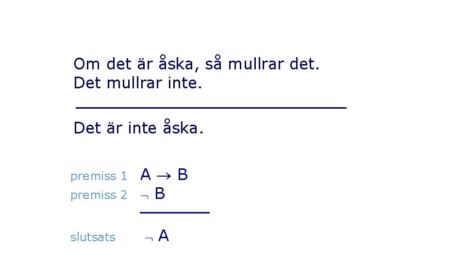 Om det är åska, så mullrar det. Det mullrar inte. Det är inte åska.