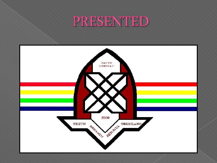 PRESENTED 