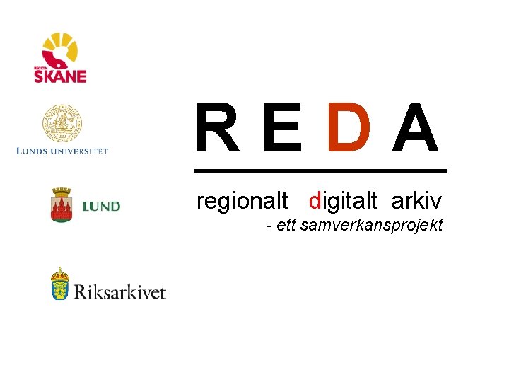 REDA regionalt digitalt arkiv - ett samverkansprojekt 
