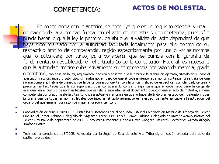 COMPETENCIA: n n n ACTOS DE MOLESTIA. En congruencia con lo anterior, se concluye COMPETENCIA: n n n ACTOS DE MOLESTIA. En congruencia con lo anterior, se concluye