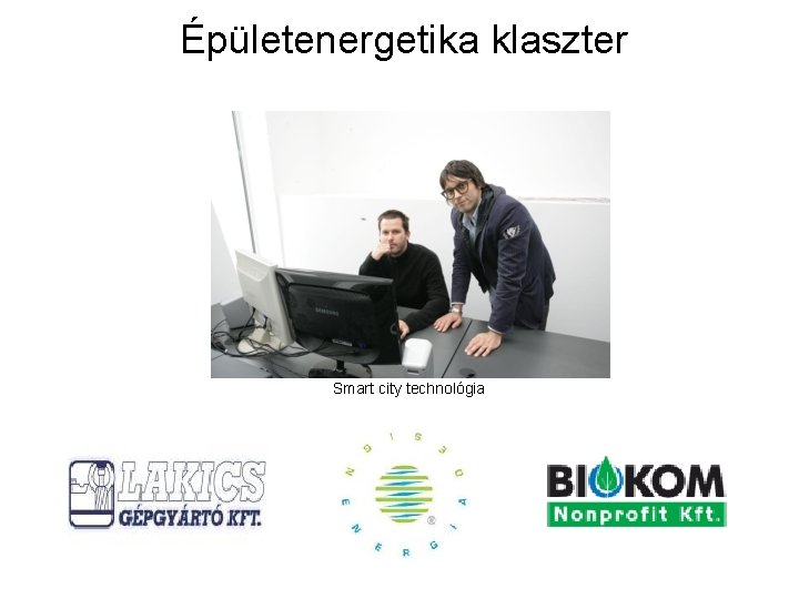 Épületenergetika klaszter Smart city technológia 