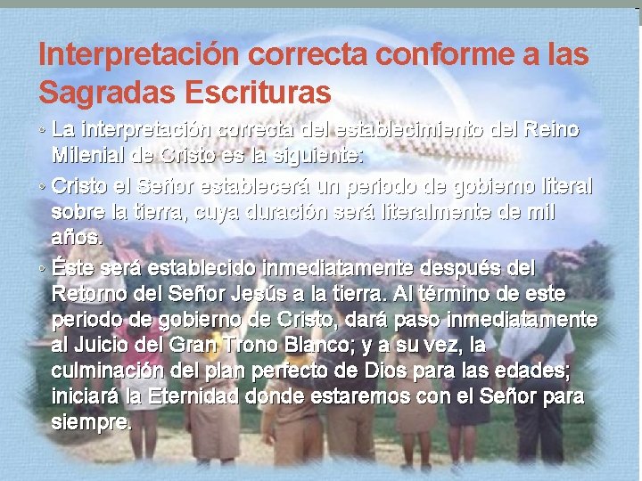 Interpretación correcta conforme a las Sagradas Escrituras • La interpretación correcta del establecimiento del
