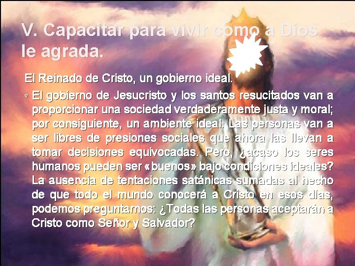 V. Capacitar para vivir como a Dios le agrada. El Reinado de Cristo, un