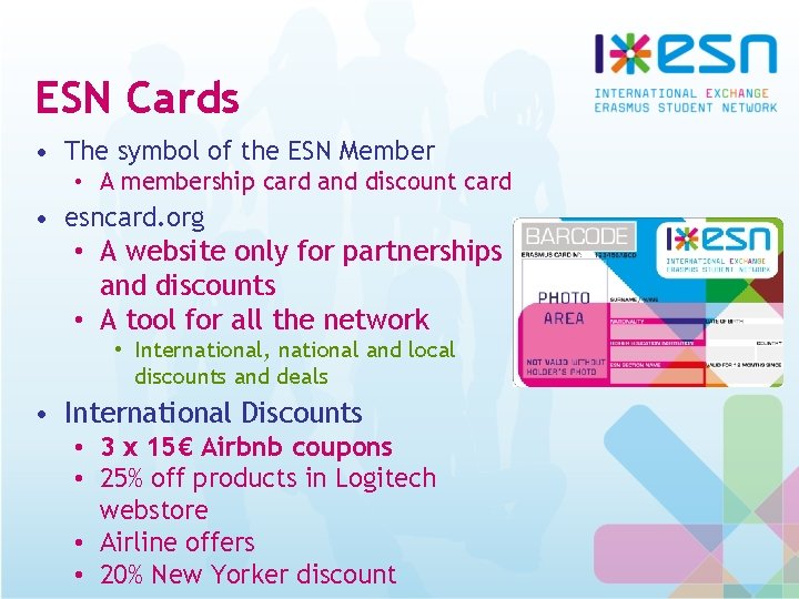 ESN Cards • The symbol of the ESN Member • A membership card and