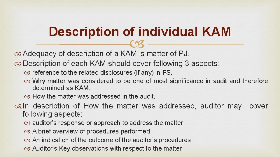 Description of individual KAM Adequacy of description of a KAM is matter of PJ. Description of individual KAM Adequacy of description of a KAM is matter of PJ.