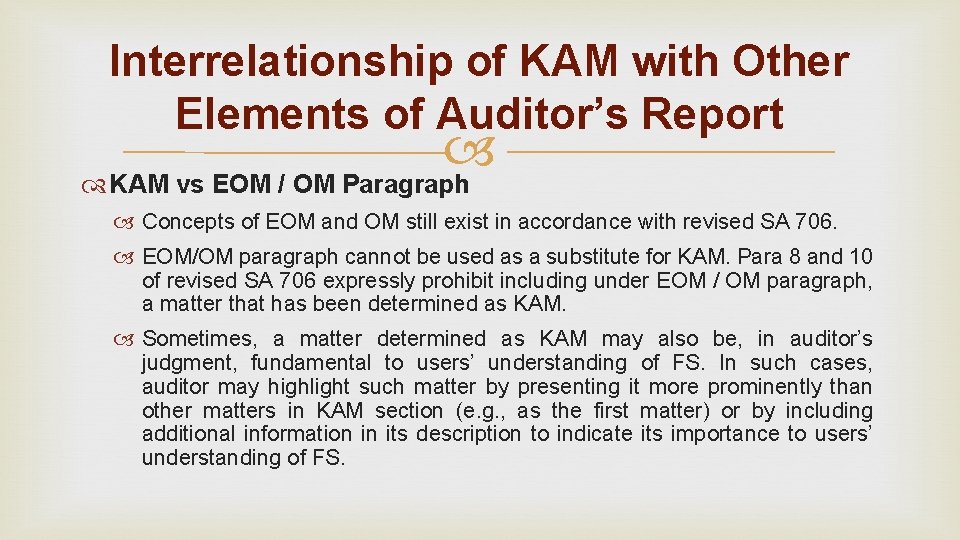 Interrelationship of KAM with Other Elements of Auditor’s Report KAM vs EOM / OM Interrelationship of KAM with Other Elements of Auditor’s Report KAM vs EOM / OM
