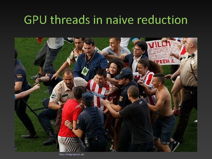 GPU threads in naive reduction http: //telegraph. co. uk/ 