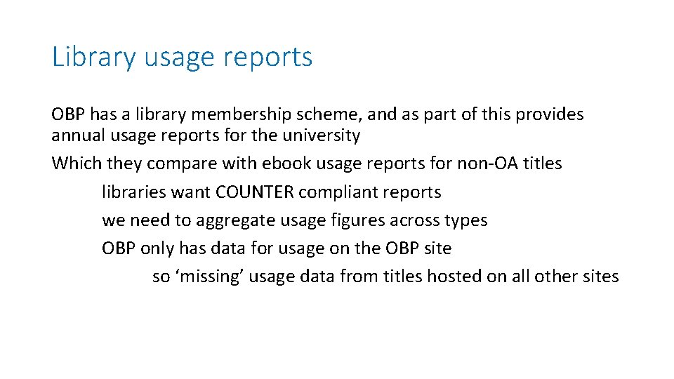 Library usage reports OBP has a library membership scheme, and as part of this