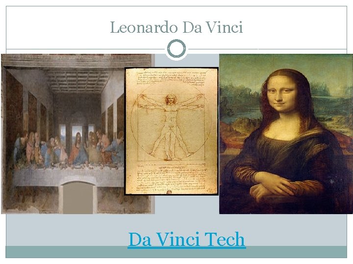 Leonardo Da Vinci Tech 